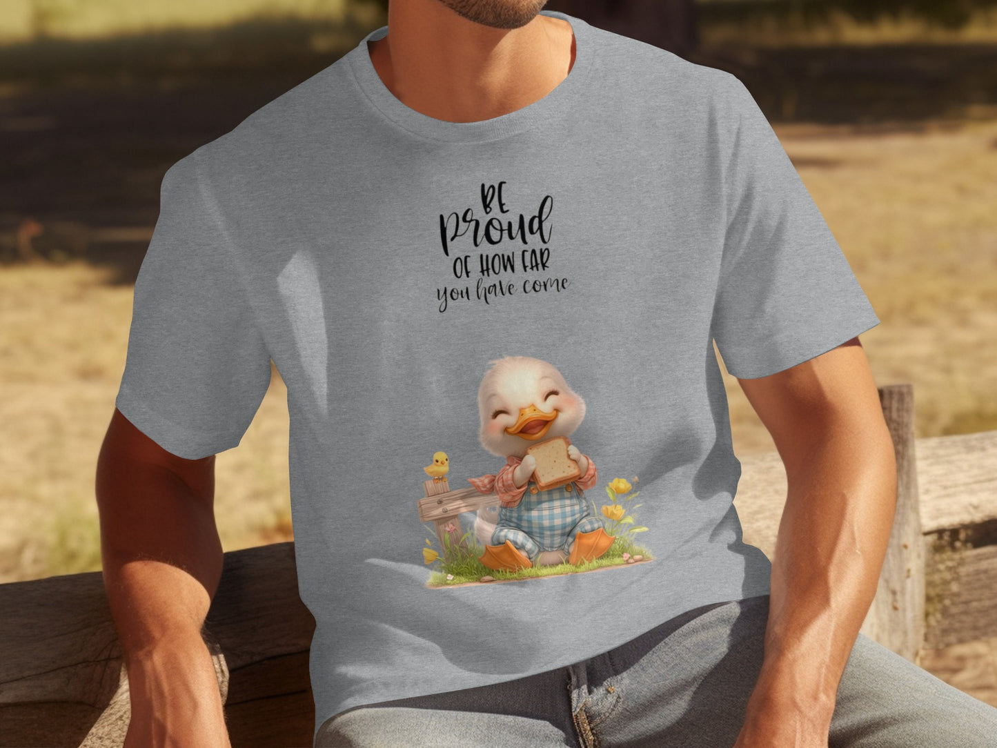 Be Proud of How Far You Have Come T-shirt