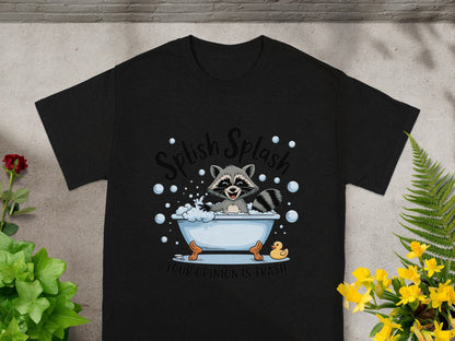 Splish Splash Your Opinion Is Trash T-shirt