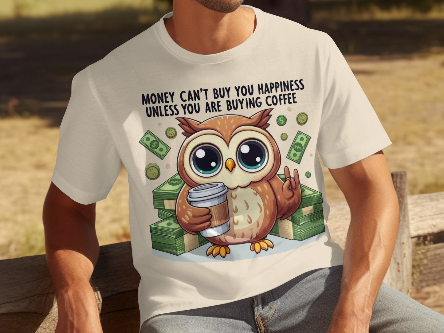 Money Can't Buy You Happiness Coffee Owl T-Shirt