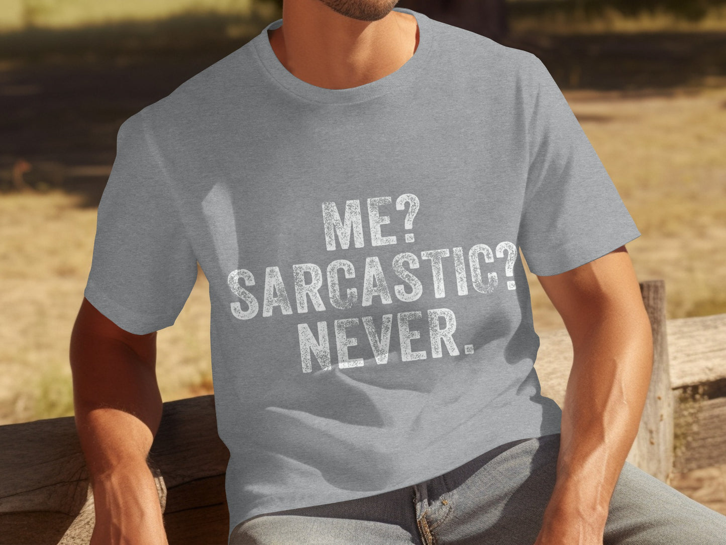 Me? Sarcastic? Never. Funny Graphic T-Shirt