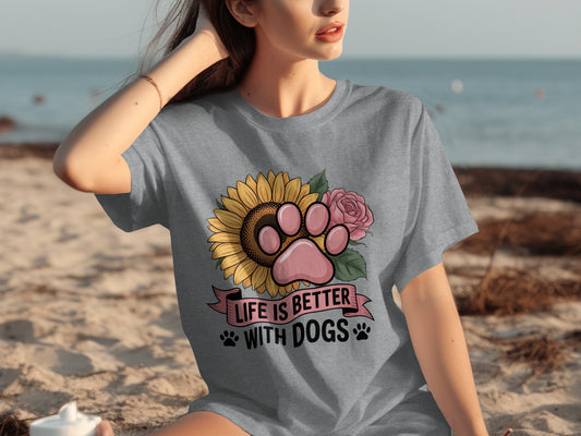 Life is Better with Dogs T-Shirt Cute Dog Lover Graphic