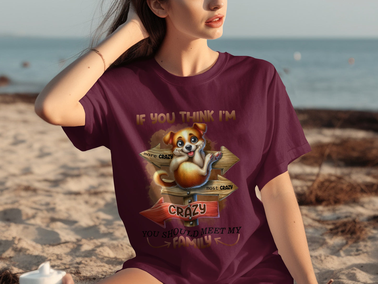 If You Think I'm Crazy You Should Meet My Family T-Shirt