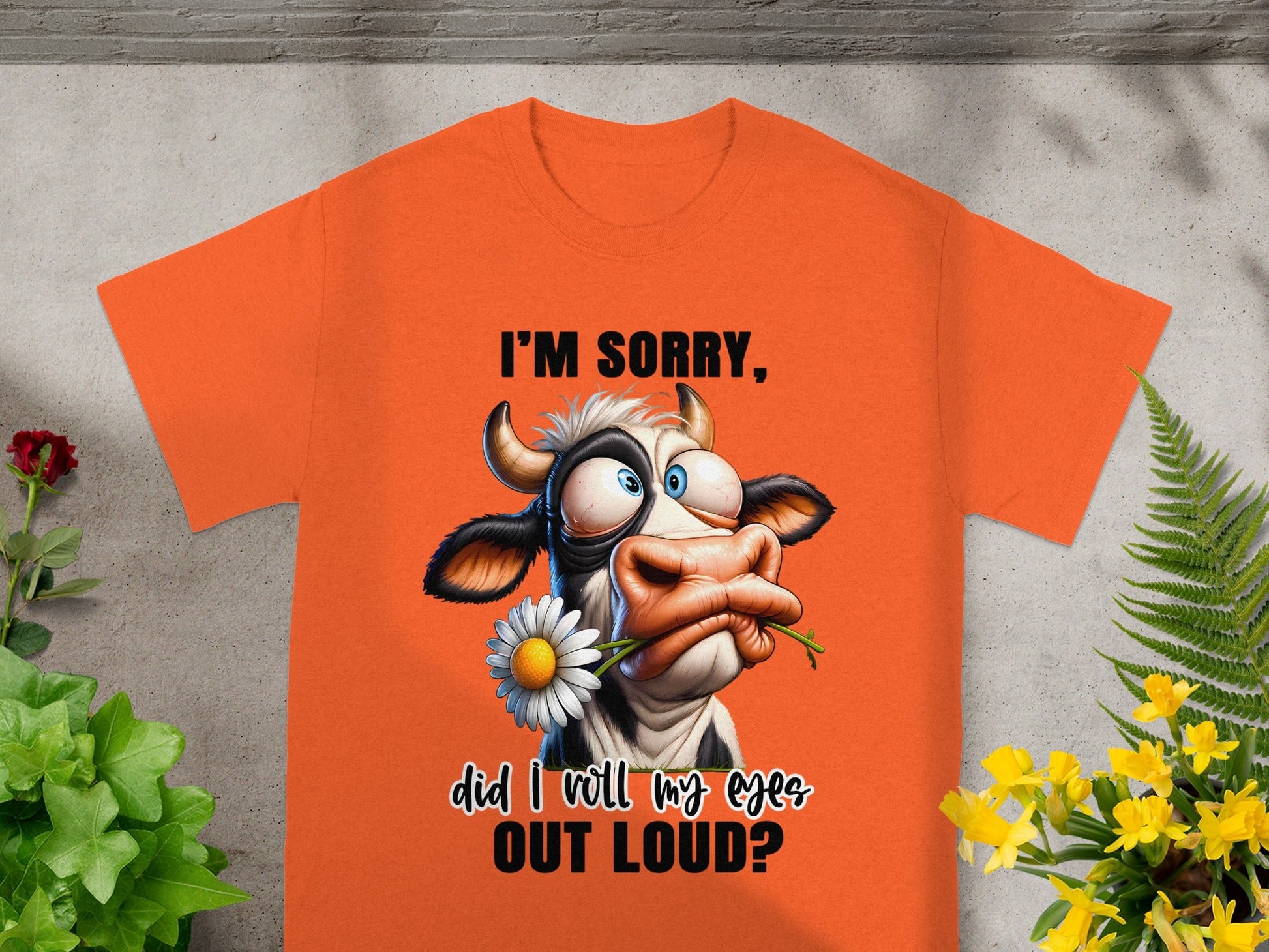 I'm Sorry Did I Roll My Eyes Out Loud T-Shirt