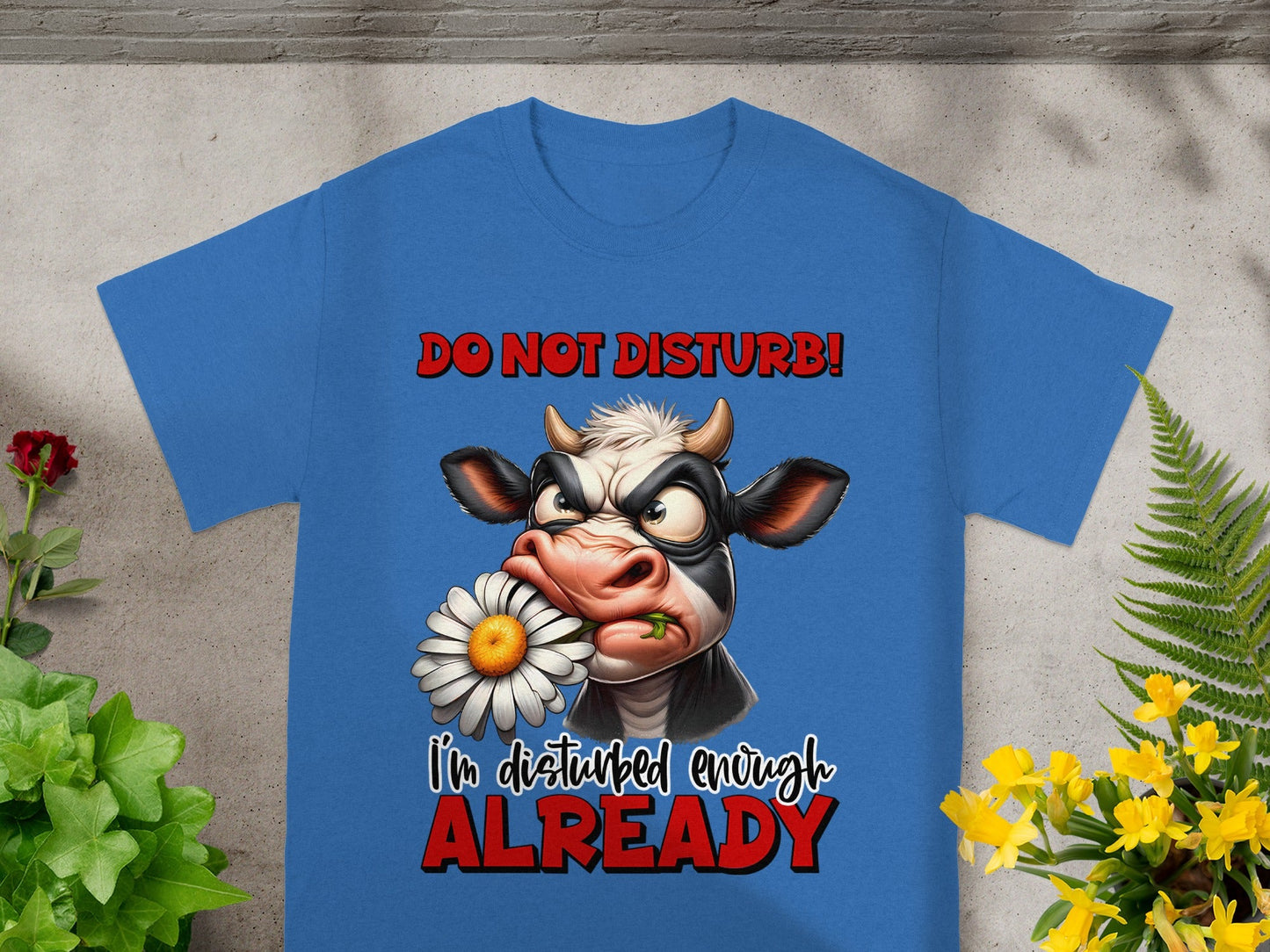 Do Not Disturb I'm Disturbed Enough Already T-Shirt