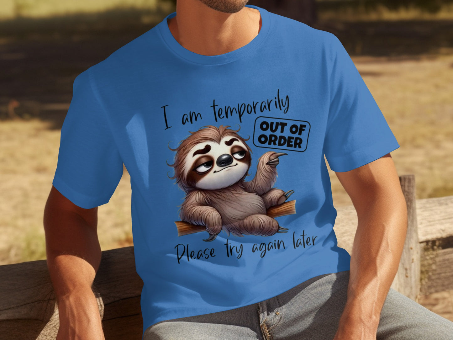 Temporarily Out Of Order Sloth Shirt Please Try Again Later