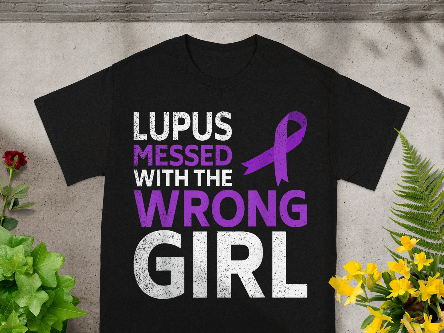 Lupus Messed With The Wrong Girl Awareness Shirt