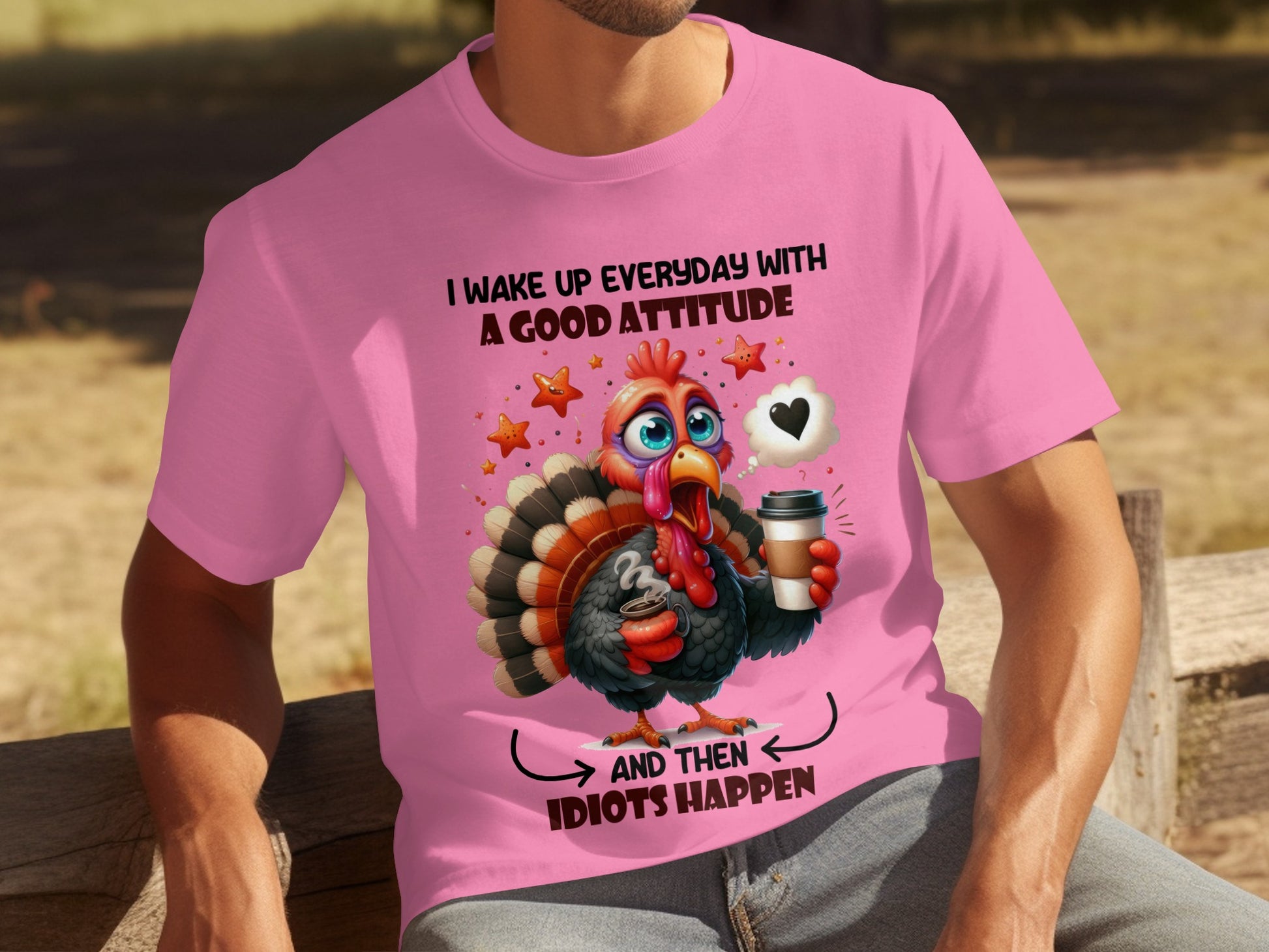 I Wake Up Everyday With A Good Attitude Idiots Happen Shirt