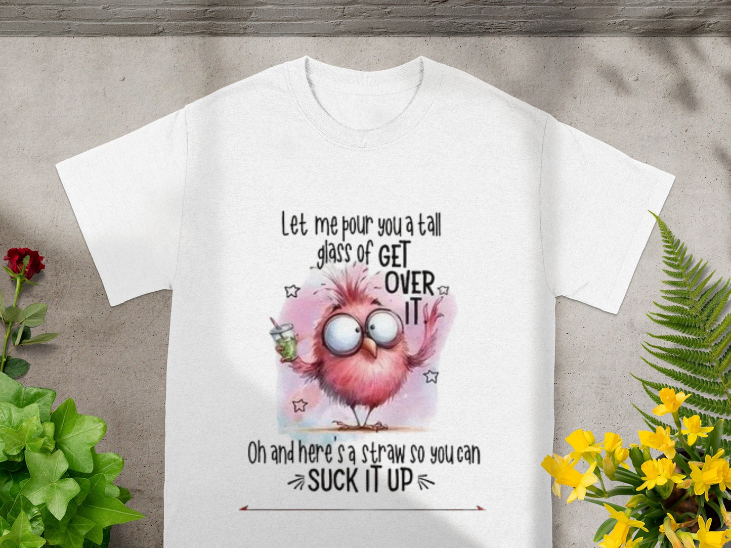 Let me pour you a tall glass of get over it shirt