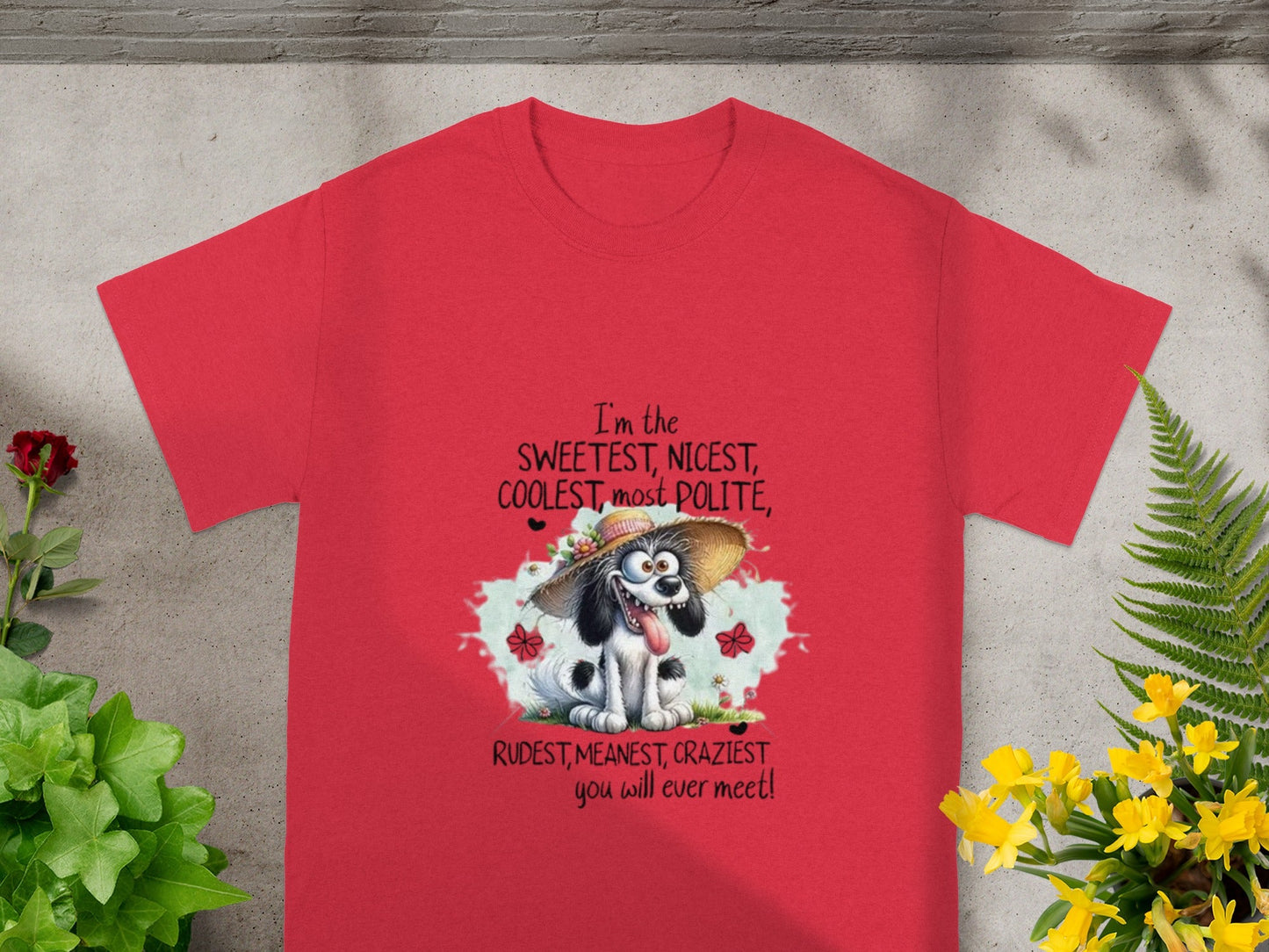 Sweetest Nicest Coolest Most Polite Rudest Craziest Shirt