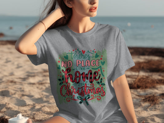 There's No Place Like Home for Christmas Shirt