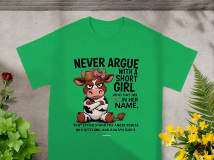 Never Argue with a Short Girl Funny T-Shirt for Women