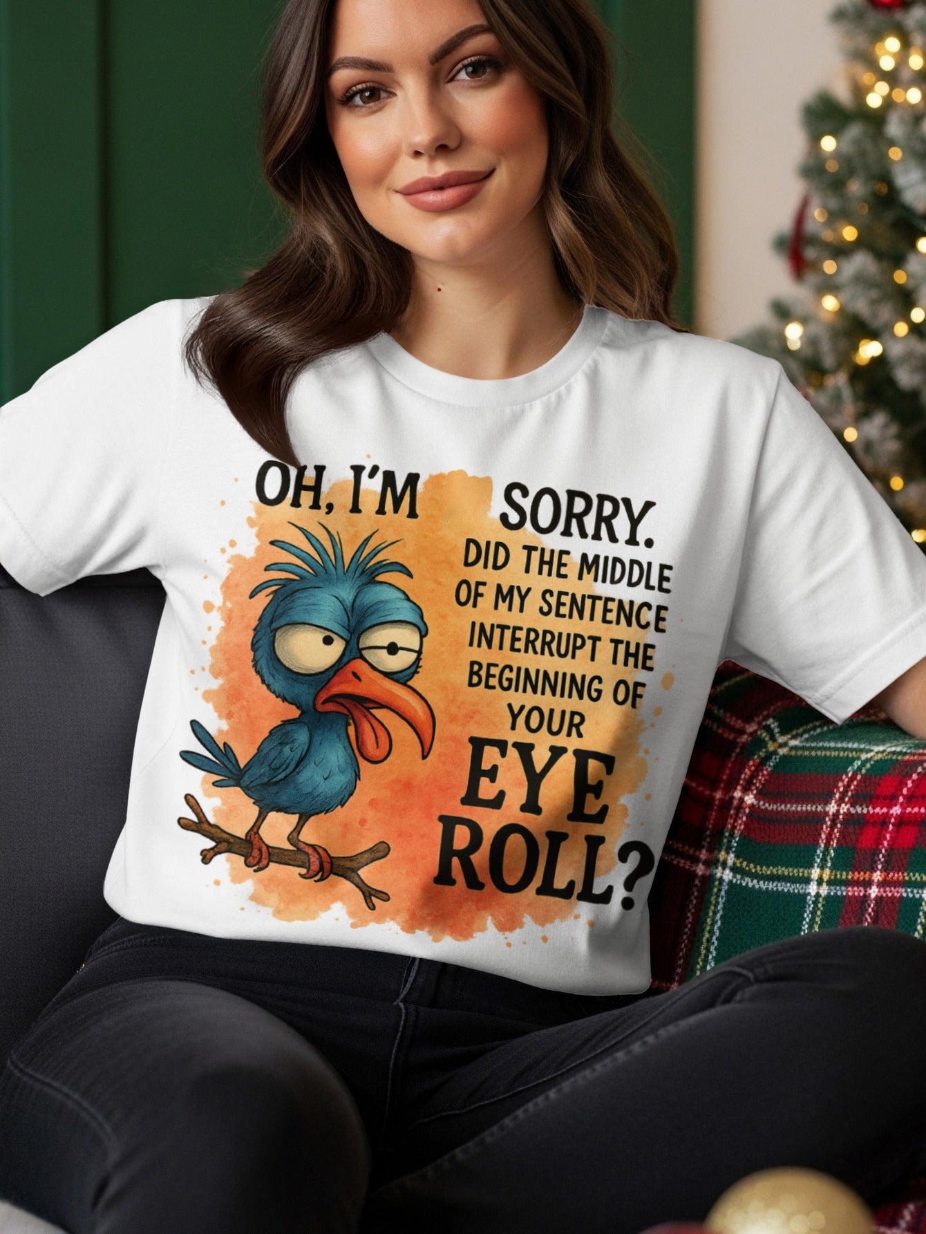 Blue cartoon bird with text "OH, I'M SORRY. DID THE MIDDLE OF MY SENTENCE INTERRUPT THE BEGINNING OF YOUR EYE ROLL?"