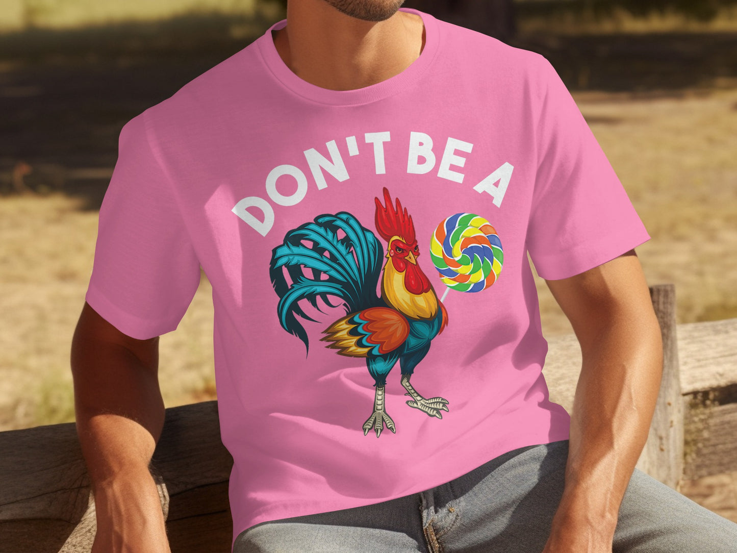 Don't Be A Rooster and Lollipop Graphic Shirt