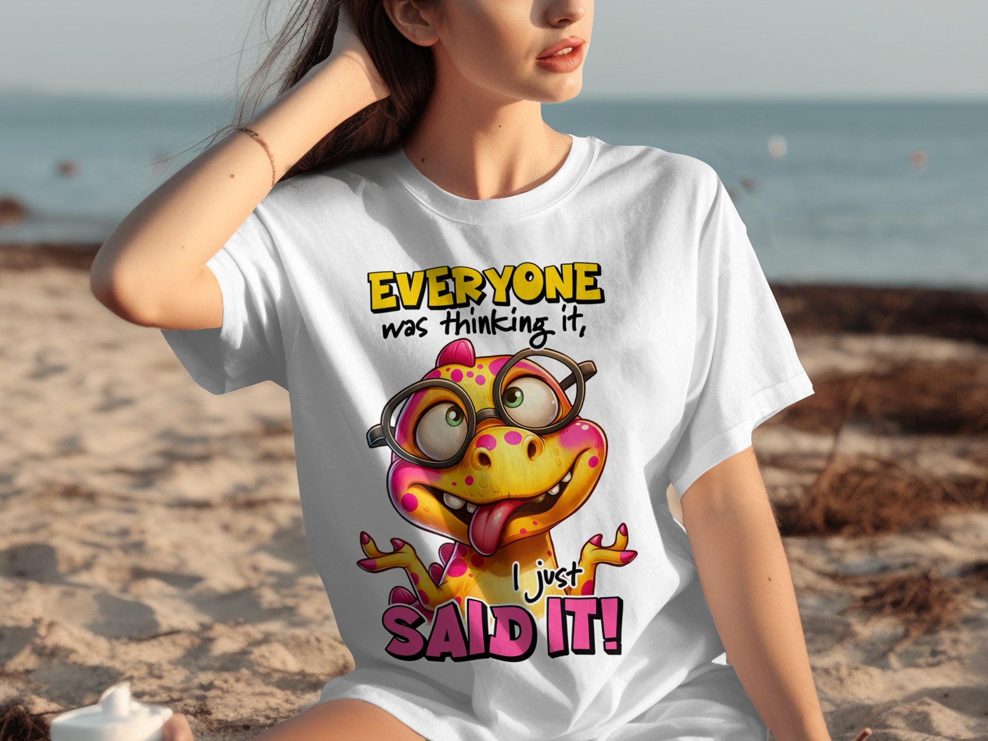 Everyone Was Thinking It I Just Said It T-Shirt