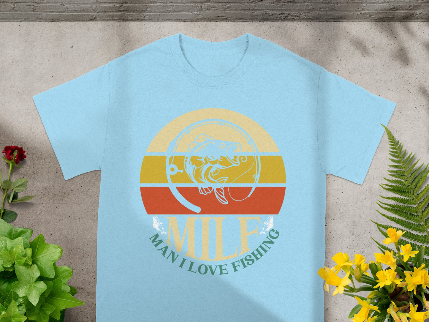 Light blue t-shirt with "MILF MAN I LOVE FISHING" and fish graphic.