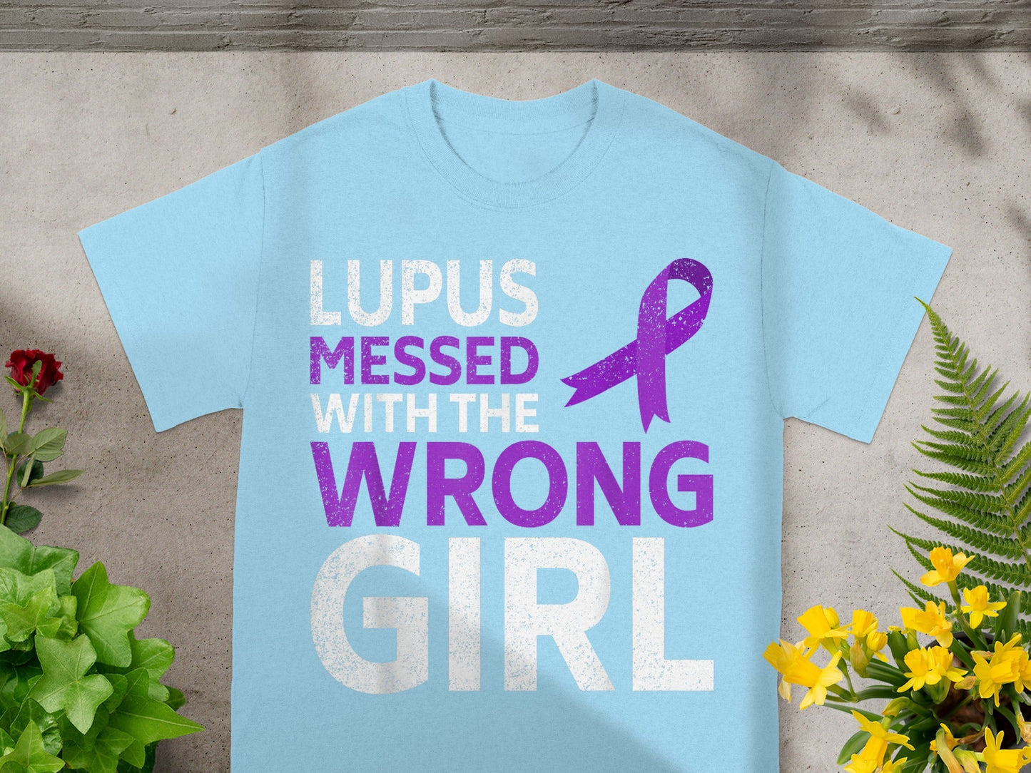 Lupus Messed With The Wrong Girl Awareness Shirt