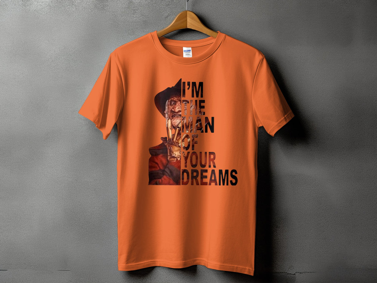 Orange t-shirt with Freddy Krueger and "I'm the man of your dreams" text.