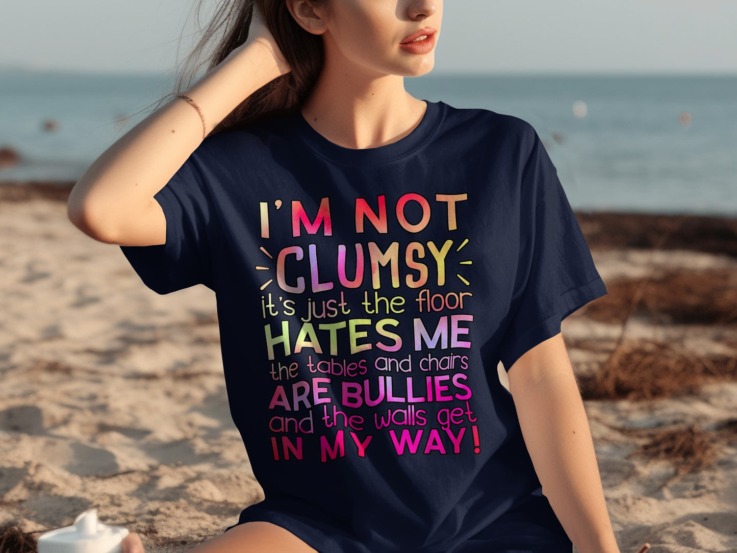 I'm Not Clumsy Funny Colorful Quote T-Shirt