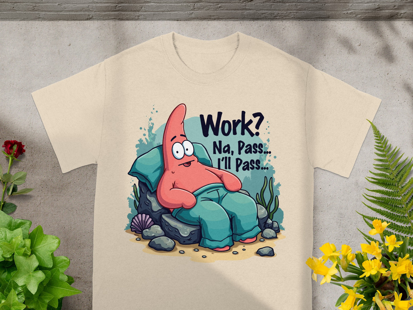 Patrick Star lounging on rocks, wearing teal pants, with text "Work? Na, Pass... I'll Pass...".