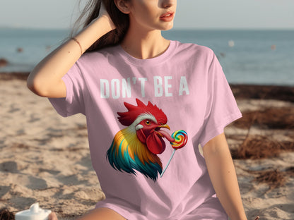 Don't Be A Rooster With Lollipop Graphic Tee