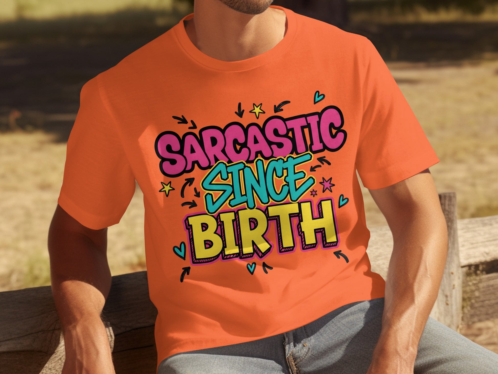 Sarcastic Since Birth Funny Graphic Tee
