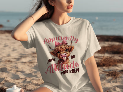 Apparently I Have An Attitude Who Knew T-shirt