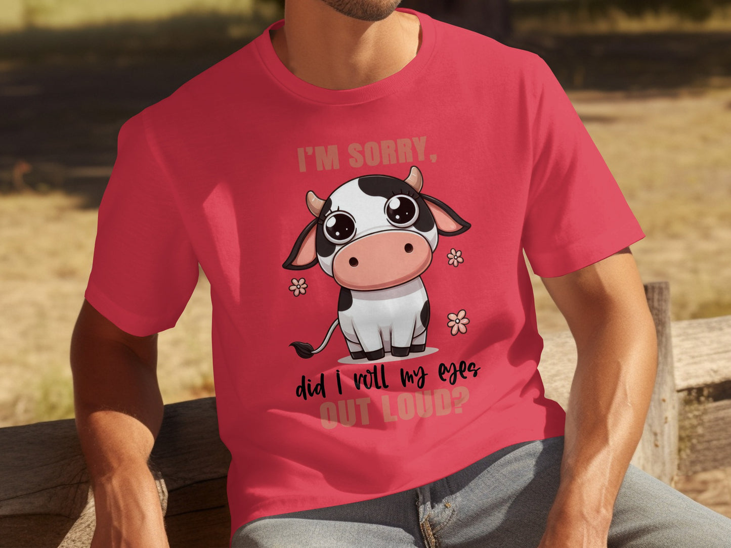 I'm Sorry Did I Roll My Eyes Out Loud Shirt