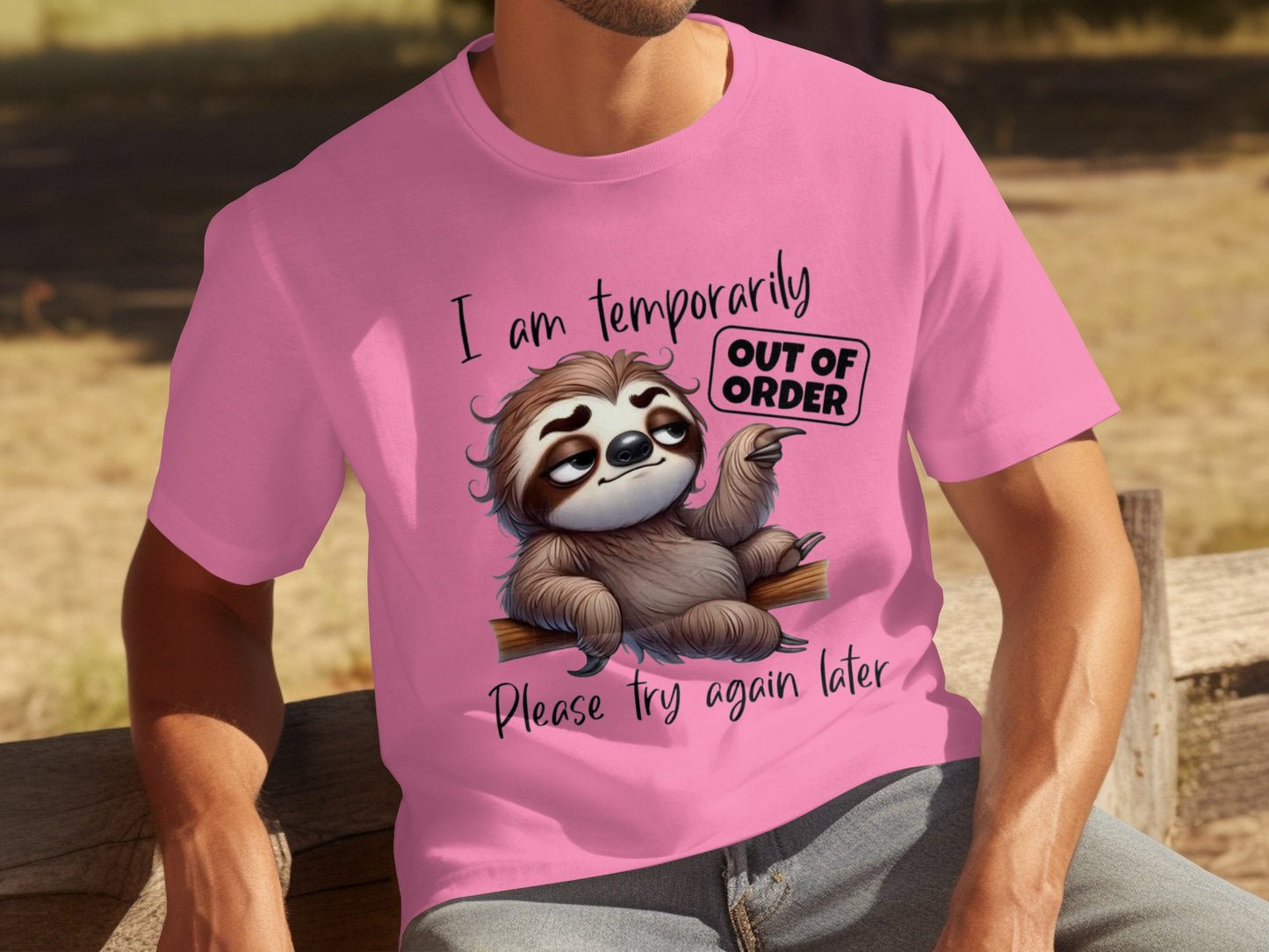 I Am Temporarily Out Of Order Please Try Again Later Shirt