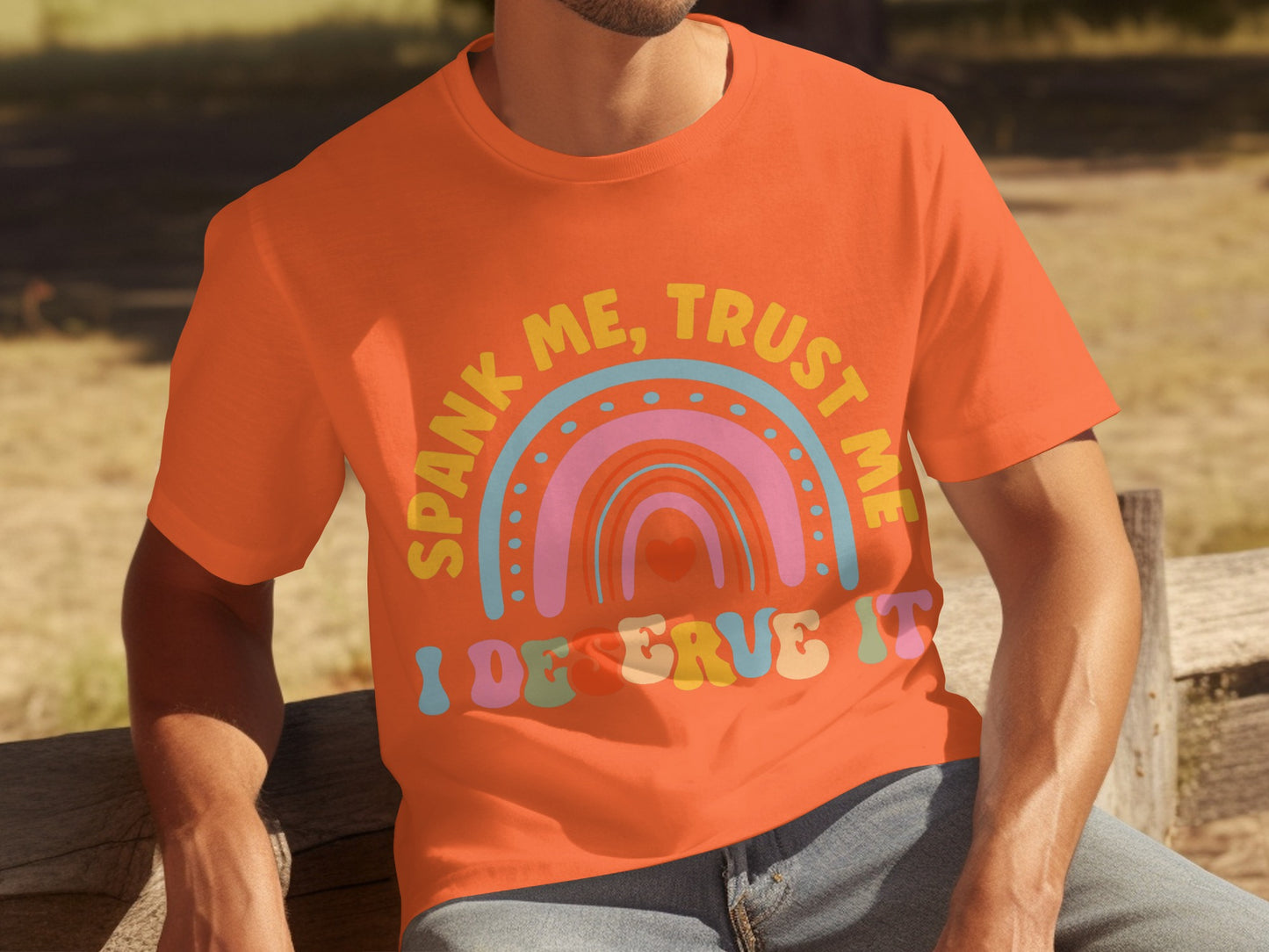 Colorful Spank Me Trust Me I Deserve It T-shirt