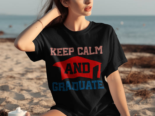Keep Calm and Graduate Inspirational T-shirt