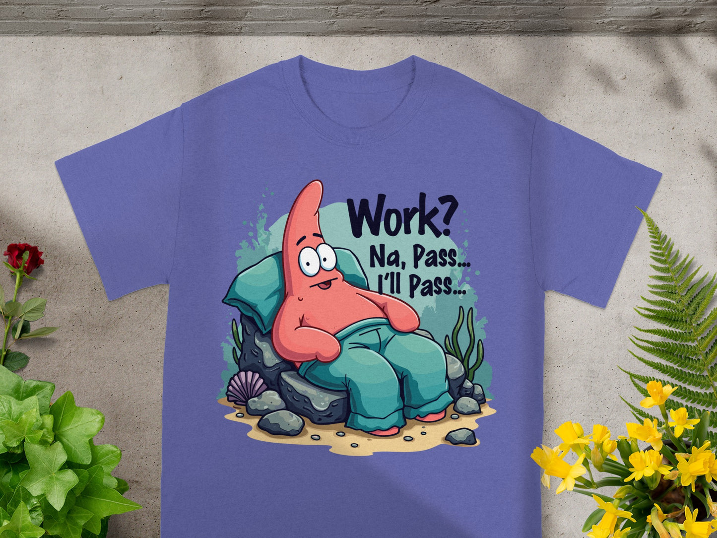 Patrick Star reclines on rocks with "Work? Na, Pass... I'll Pass..." text.