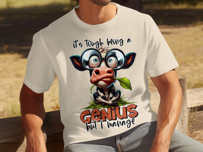 It's Tough Being a Genius but I Manage Funny T-Shirt