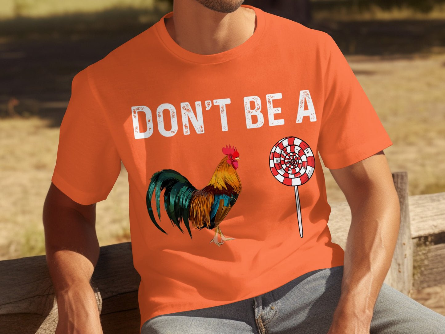 Don't Be A Rooster and Lollipop Graphic Tee