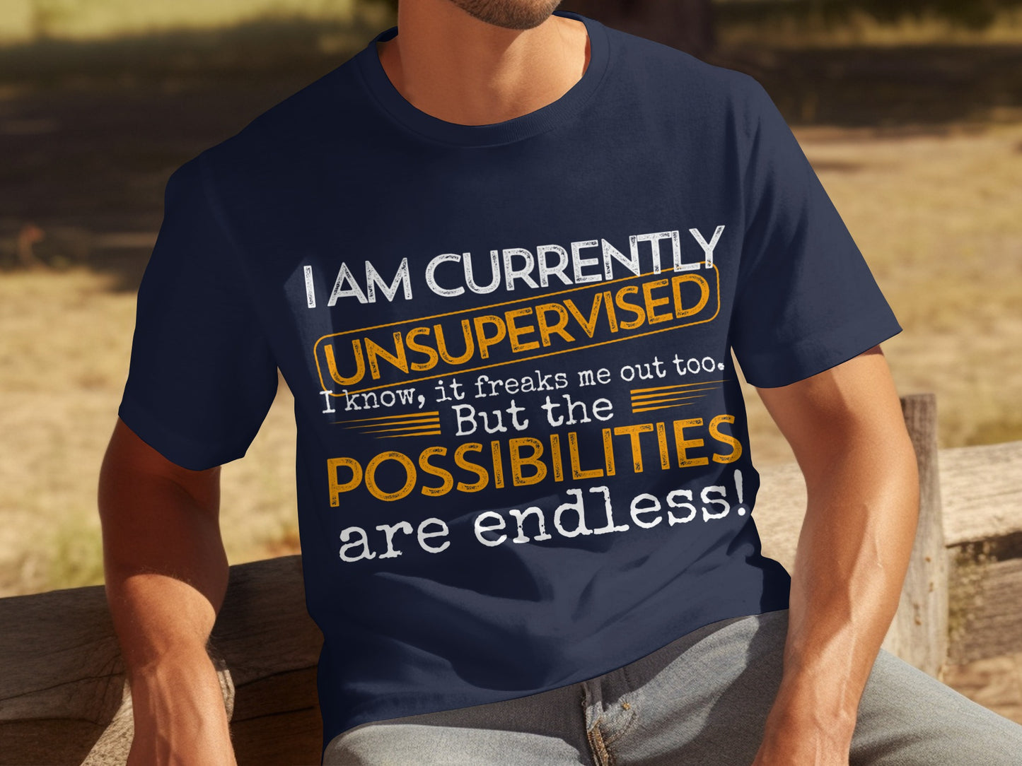 Endless Possibilities Unsupervised Statement Shirt