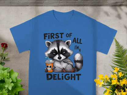 First Of All I'm A Delight Raccoon Graphic T-Shirt