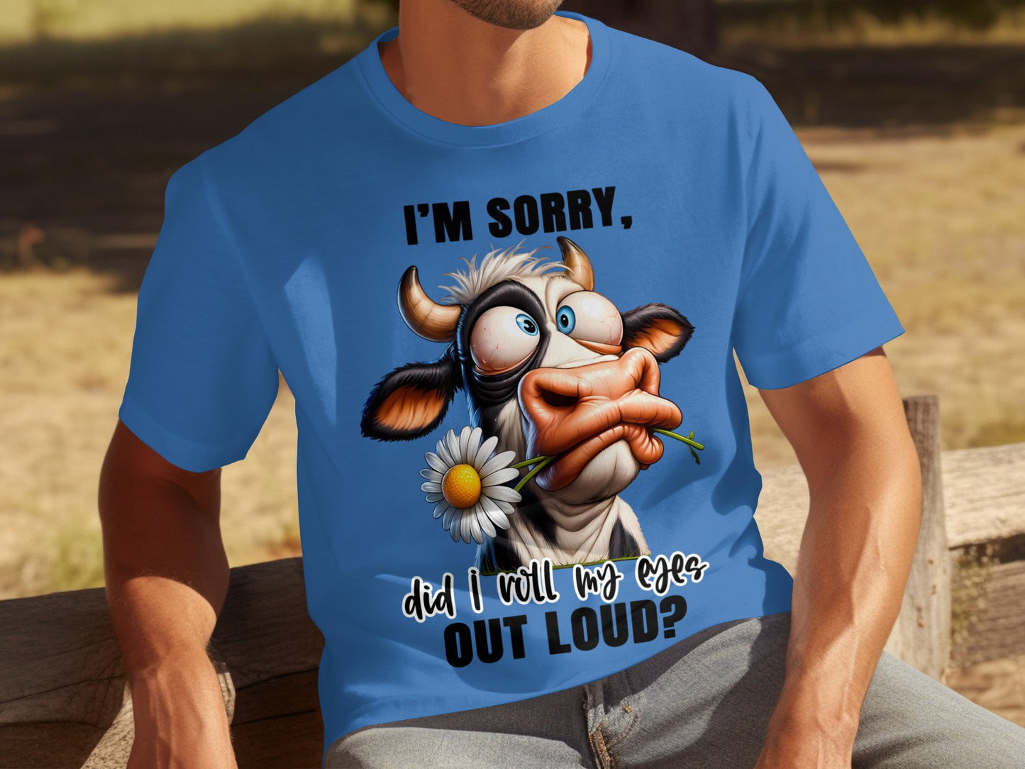 I'm Sorry Did I Roll My Eyes Out Loud T-shirt
