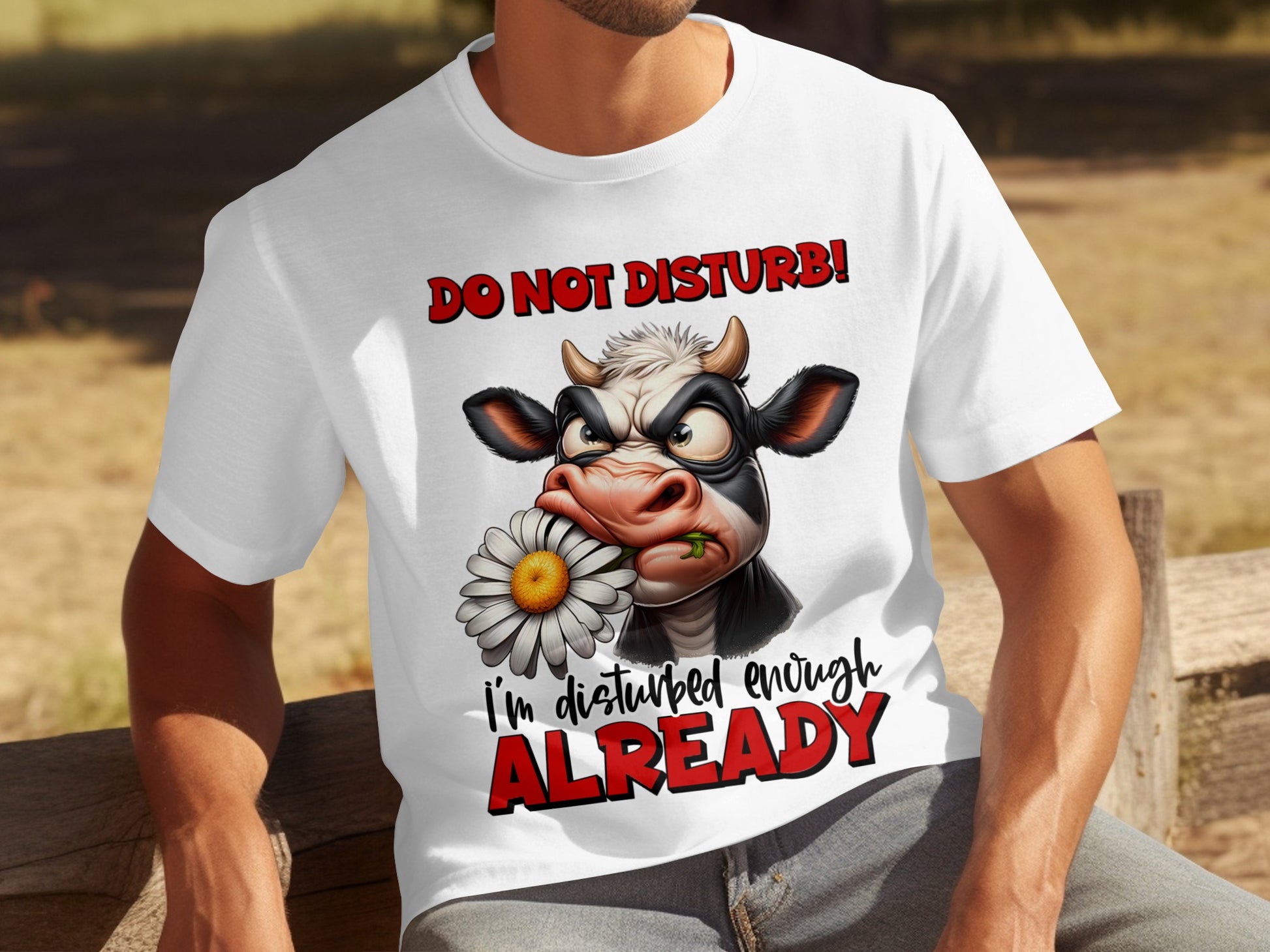 Do Not Disturb Funny Cow I'm Disturbed Already T-Shirt
