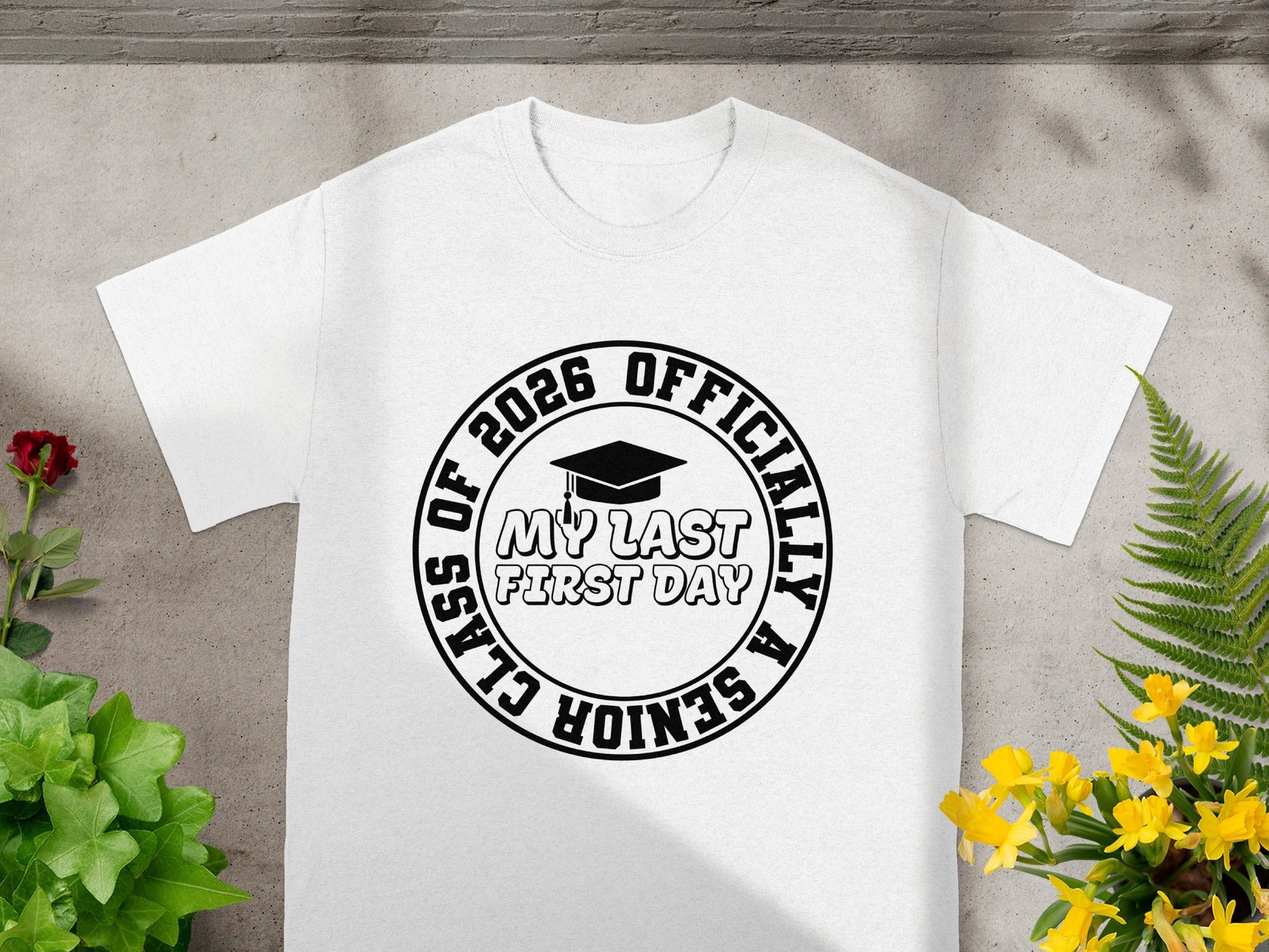 Class of 2026 Officially A Senior My Last First Day Shirt
