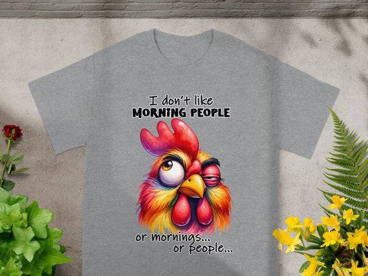 I Don't Like Morning People Or Mornings Or People Shirt