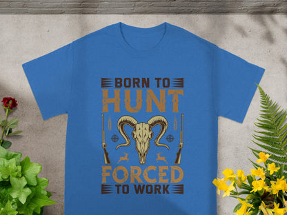 Blue t-shirt with text "Born to Hunt Forced to Work" and hunting imagery.