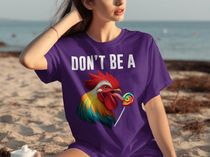 Funny Don't Be A Rooster Holding Lollipop Shirt