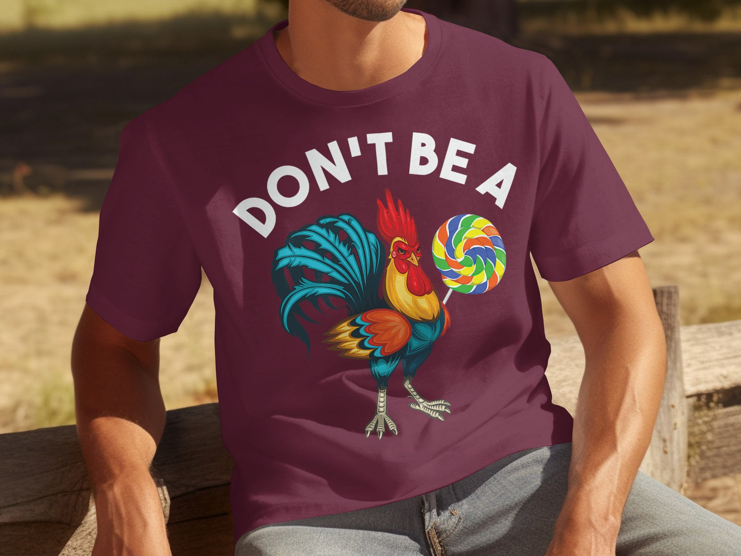 Don't Be A Rooster with Lollipop Graphic Tee Shirt
