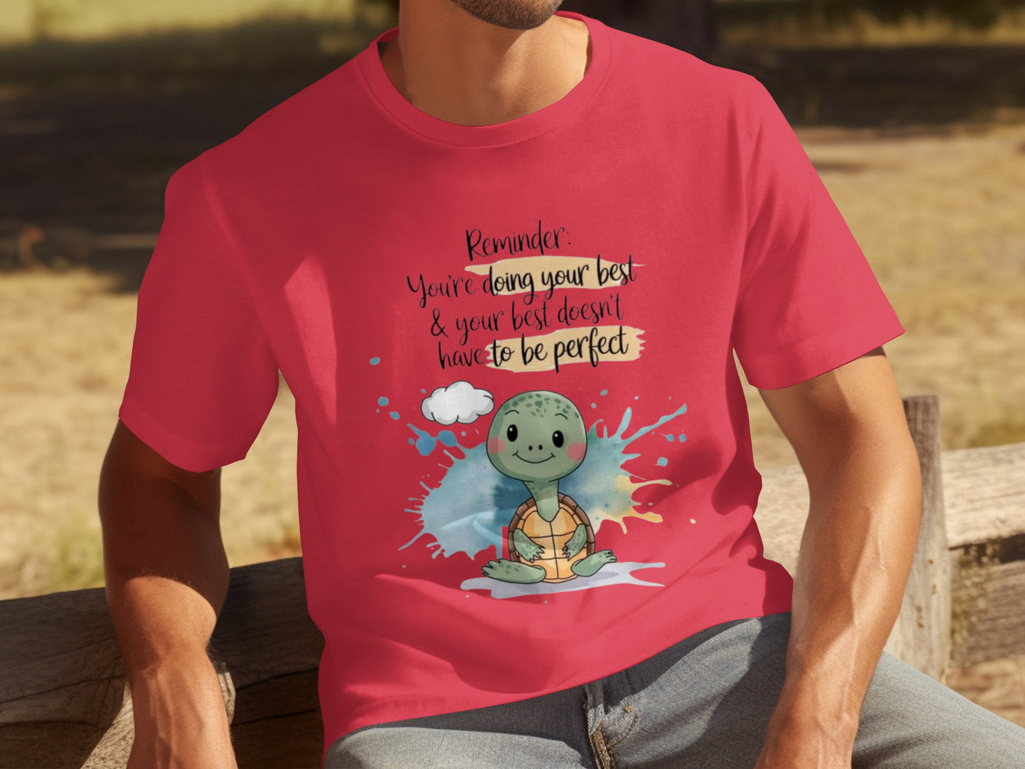 Reminder Turtle Doing Your Best Perfect T-shirt