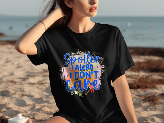 Spoiler Alert I Don't Care Graphic T-Shirt