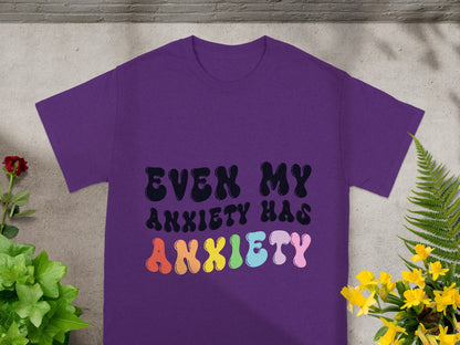 Even My Anxiety Has Anxiety Graphic T-shirt