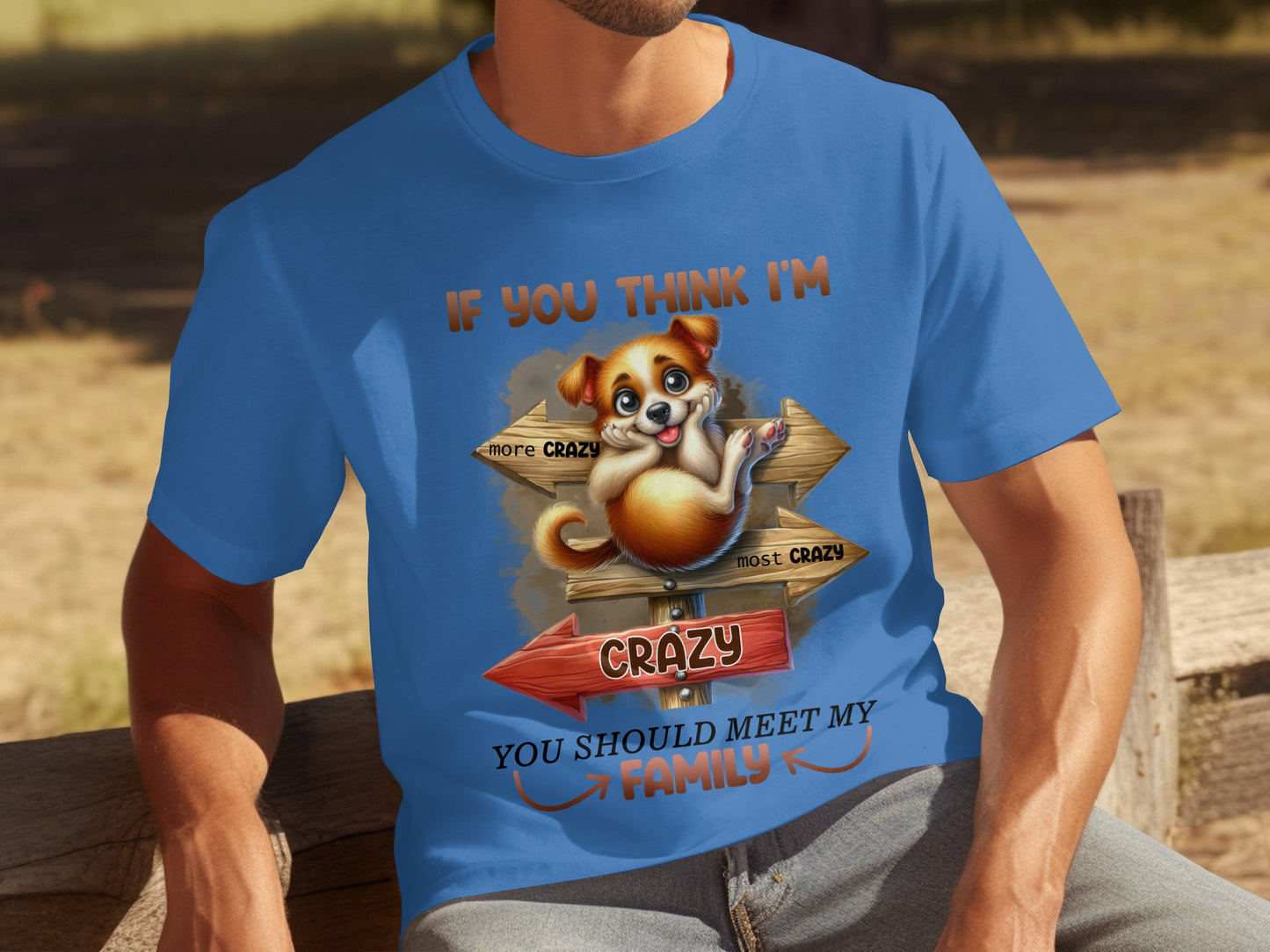 Crazy Dog Design Shirt with Funny Family Quote