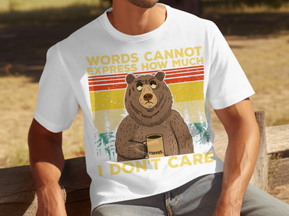 Words Cannot Express How Much I Don't Care T-shirt