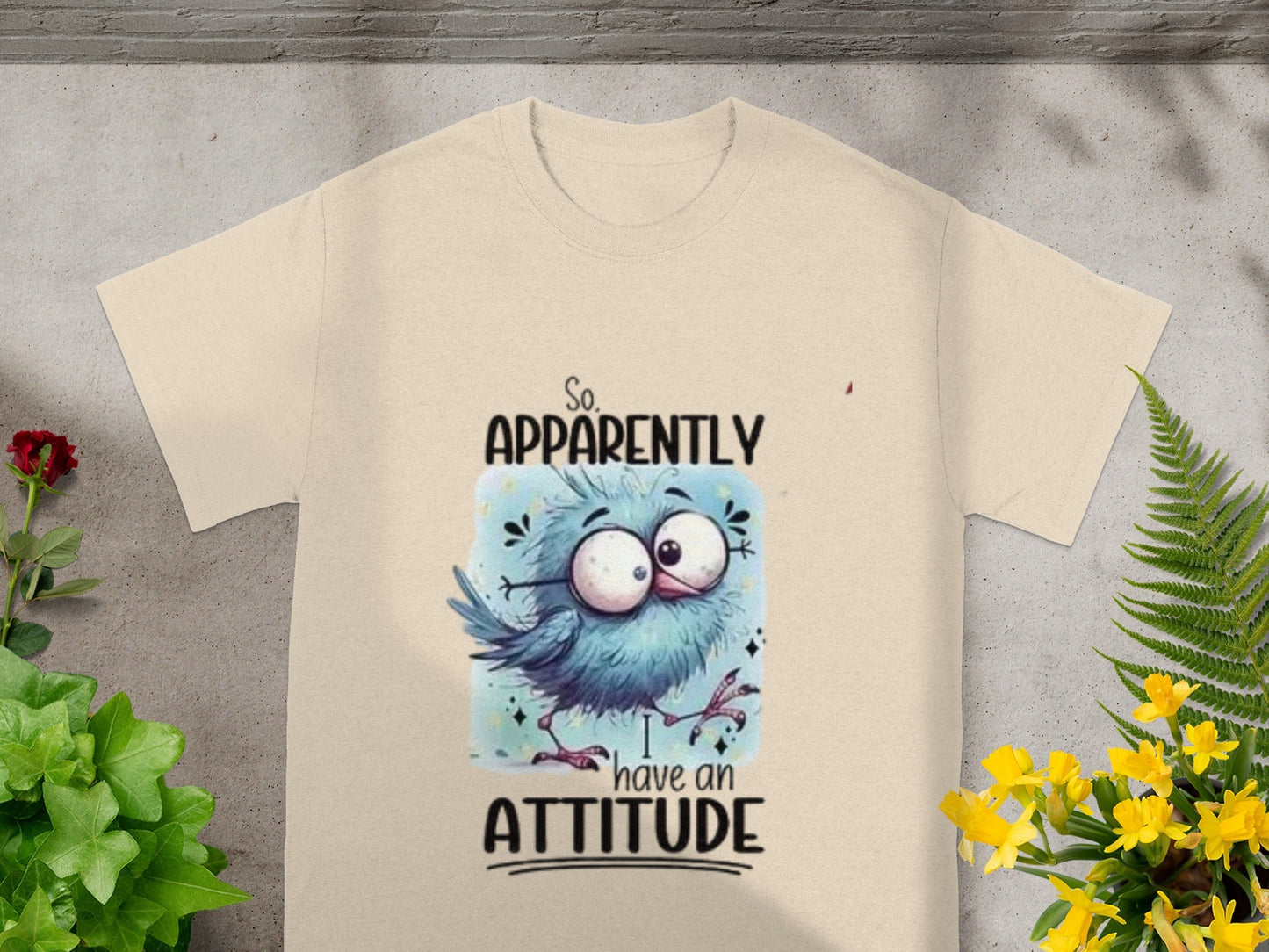 Apparently I Have An Attitude T-shirt