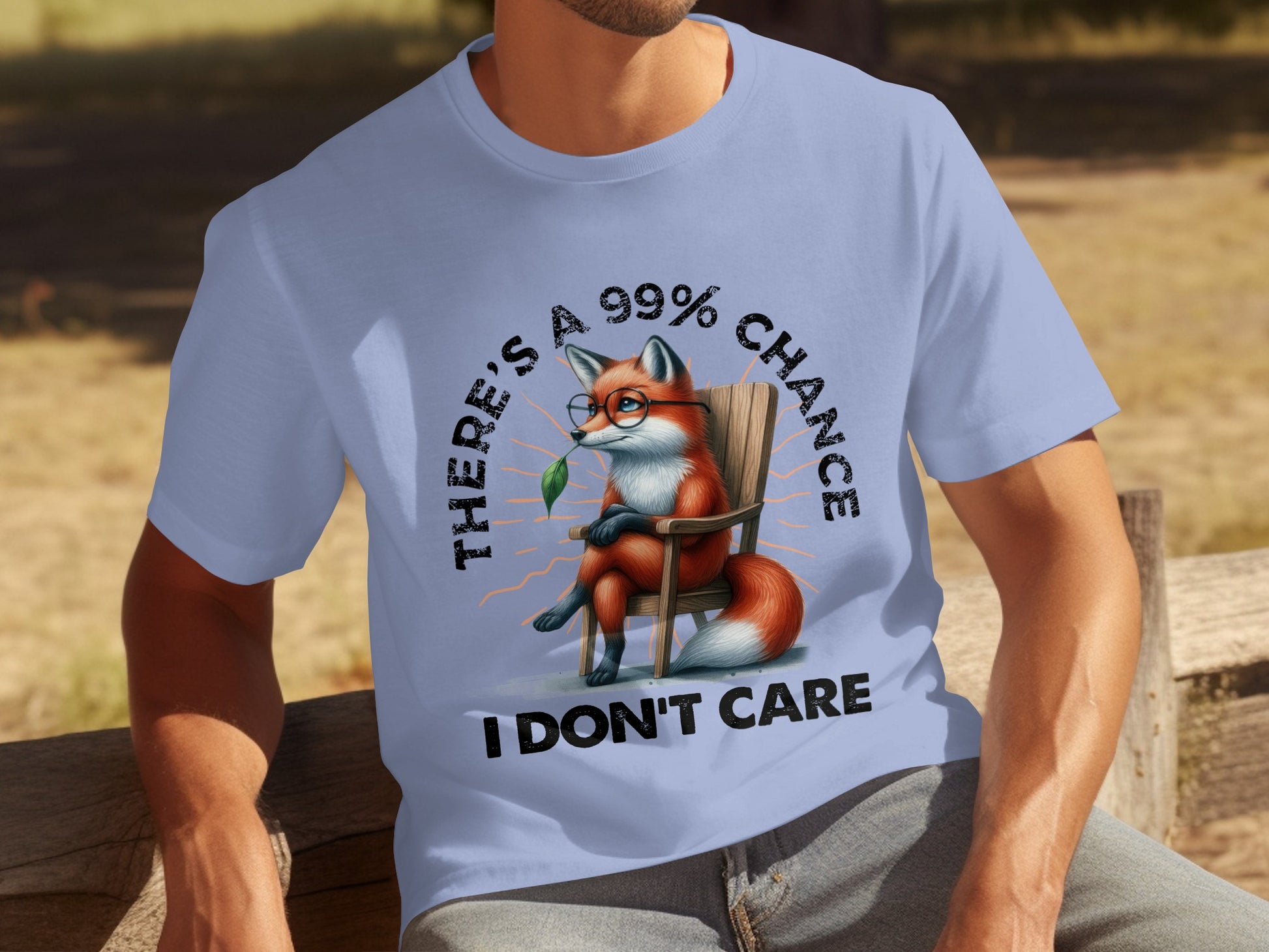 99% Chance I Don't Care Fox Sitting Relax T-shirt