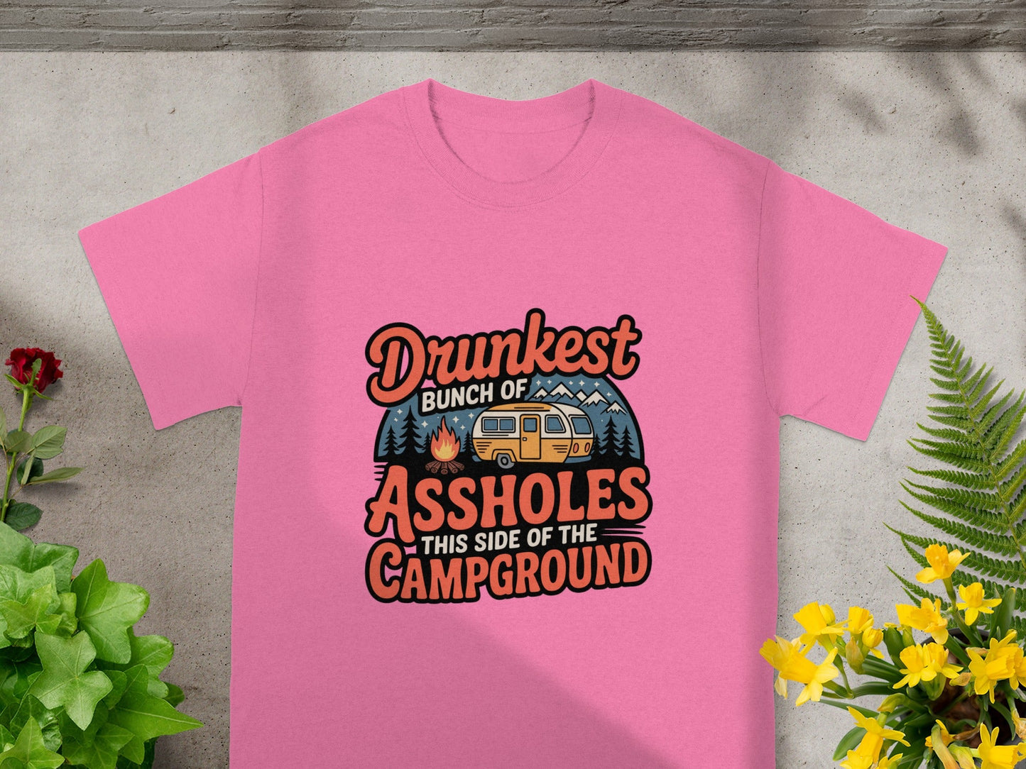 Drunkest Bunch of Assholes This Side Campground Shirt